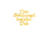 Wachsschriftzug Dein Schutzengel begleitet Dich Wachsschriftzug Dein Schutzengel begleitet Dich